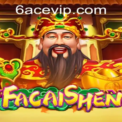 Discover the Excitement of FaCaiShen: Unleashing Fortune with 6ACE