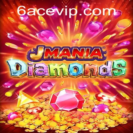 Discover the Exciting World of JManiaDiamonds and the Enigmatic 6ACE!