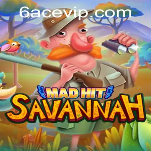 Exploring the Exciting World of MadHitSavannah with 6ACE