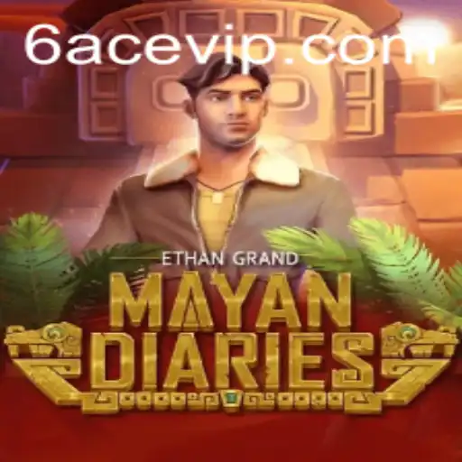 MayanDiaries: Unveiling the Enigmatic Adventure with 6ACE
